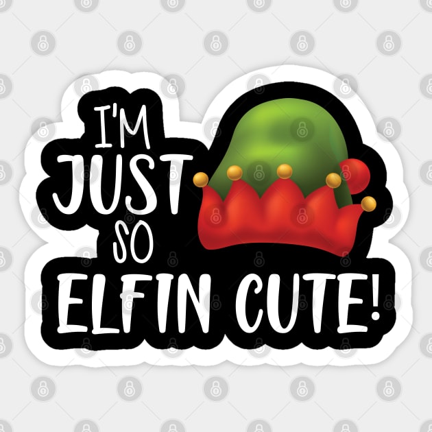 I'M JUST SO ELFIN CUTE ! Sticker by KC Happy Shop